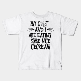 My cat and I are eating some nice icecream Kids T-Shirt